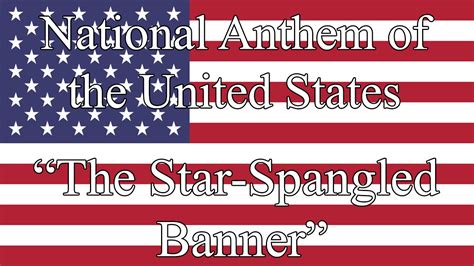National Anthem Of The United States The Star Spangled Banner Youtube
