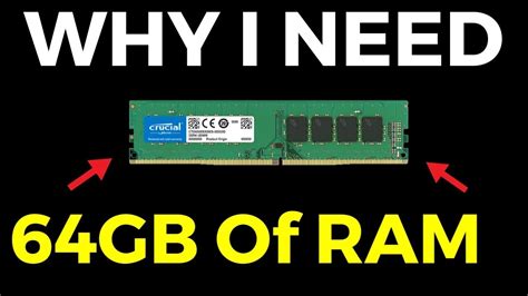 Why I Need 64gb Of Ram Vs 32gb Or Lower Youtube