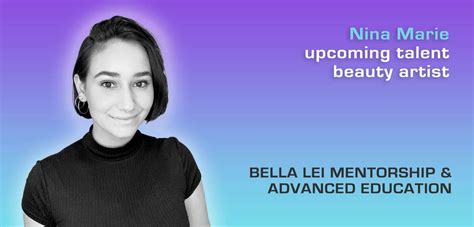Introducing Nina Marie Upcoming Talent Bella Lei Salon Spa
