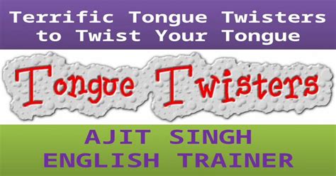 terrific tongue twisters to twist your tongue [pptx powerpoint]