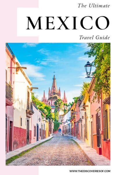 The Ultimate Mexico Travel Guide I Places To Visit Mexico Travel Tips