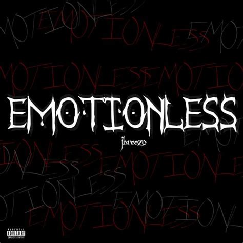 Stream Jbreezo Listen To Emotionless Playlist Online For Free On