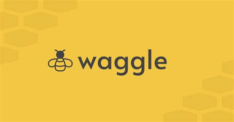Waggle