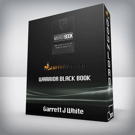 Garrett J White Warrior Black Book