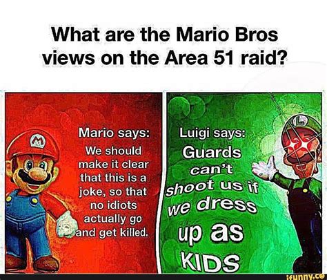 What Are The Mario Bros Views On The Area 51 Raid Mario Says We