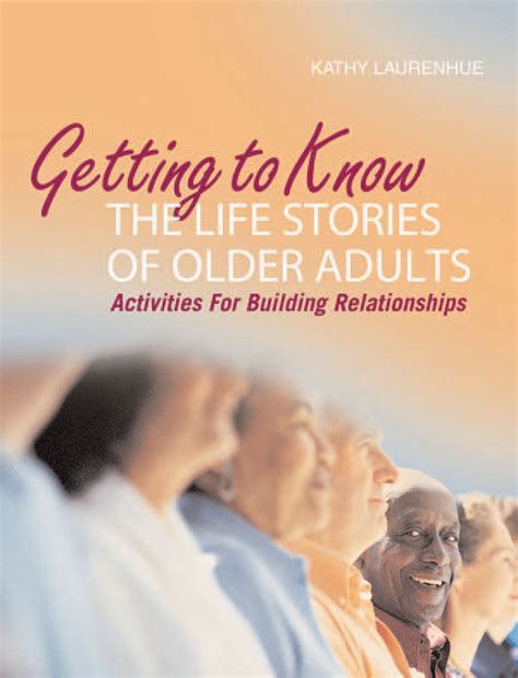 Getting To Know The Life Stories Of Older Adults Health Professions Press