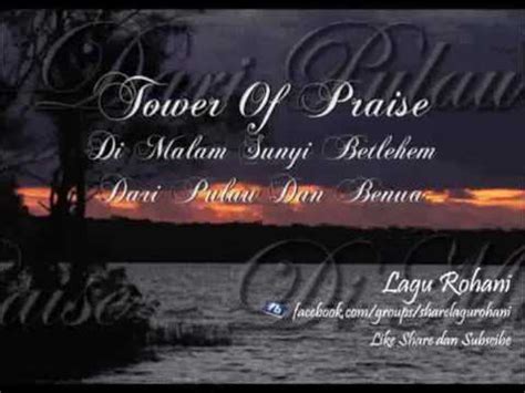 Download lagu & video mp4. Di Malam Sunyi Betlehem - Dari Pulau Dan Benua - Tower Of ...