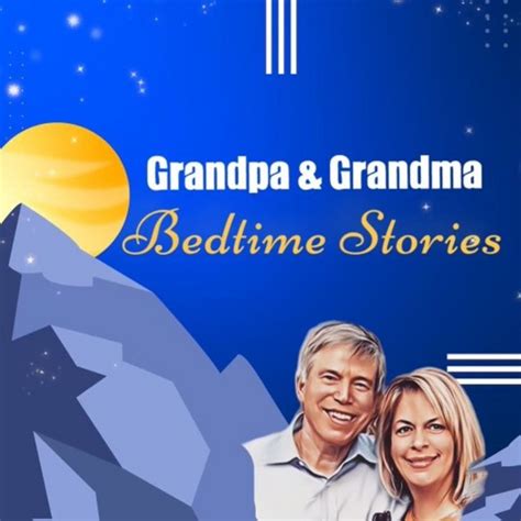 Grandpa And Grandma Bedtime Stories Podcast On Spotify