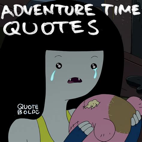 best adventure time quotes to keep you from becoming the ice king