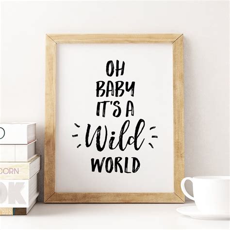 Oh Baby Its A Wild World Printable Art Monochrome Etsy