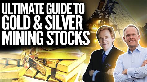 Ultimate Guide To Gold And Silver Mining Stocks Mike Maloney Buying