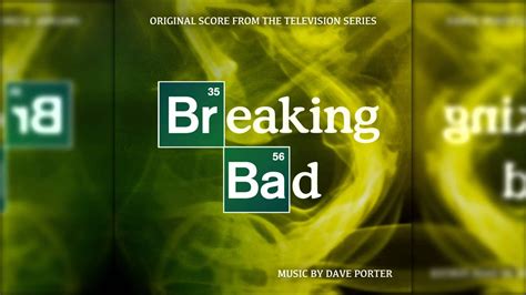 Breaking Bad Main Title Theme Composed By Dave Porter Breaking Bad