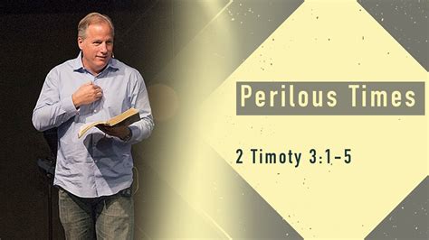 2 Timothy 3 1 15 Perilous Times YouTube