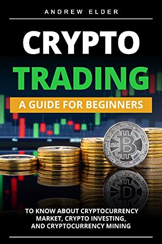 Crypto Trading A Guide For Beginners To Know About
