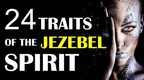 24 Traits Of The Jezebel Spirit Jezebel Spirit Youtube