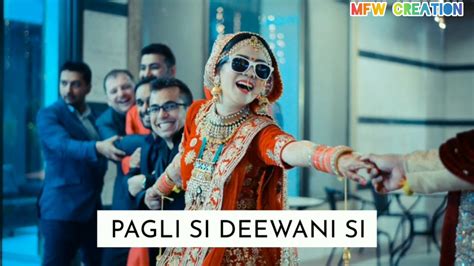 Andekhi Anjani Si Pagli Si Deewani Si Mujh Se Dosti Karogi Movies Song Whatsapp Status With