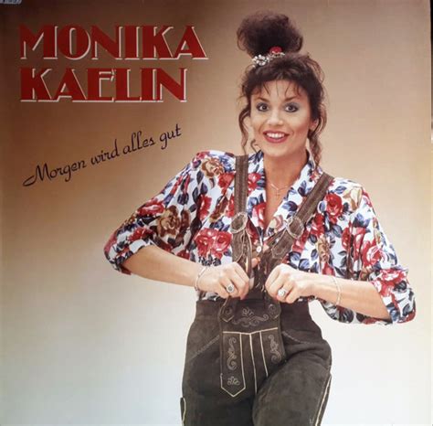 Monika Kaelin Morgen Wird Alles Gut Releases Discogs