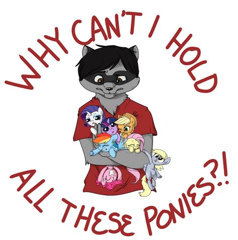 Why Cant I Hold All These Ponies — Weasyl