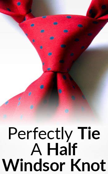 The half windsor knot provides a professional, sleek appearance ideal for job interviews. How To Tie The Half Windsor Knot | Tying The Half-Windsor Necktie