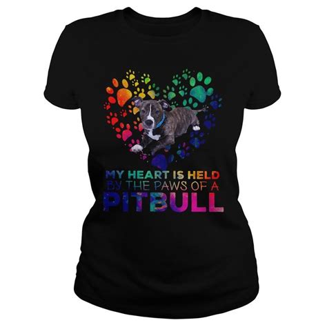 Shirt My Heart Is Held By The Paws Of A Pitbull Shirt Pitbull