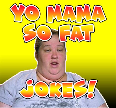 Yo Mama So Fat Jokes List Funny Jokes List