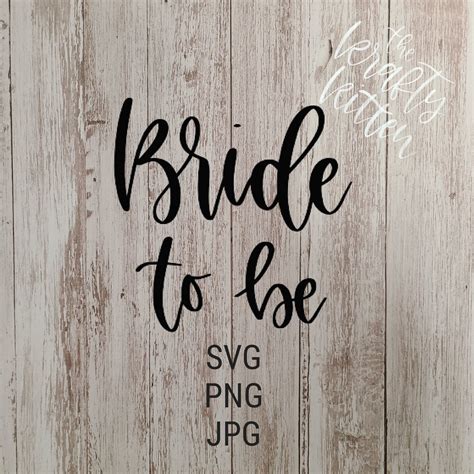 Novia Para Ser Svg Novia Svg Svg De Boda Archivo Svg Cita Svg Archivo Cortado Para Cricut