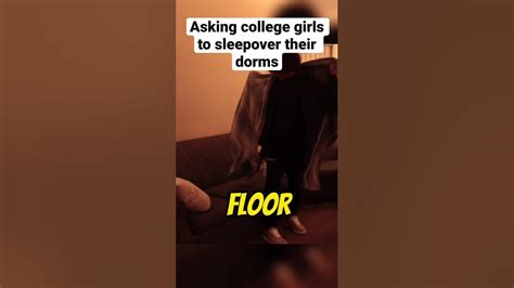 asking college girls to sleepover there dorms shorts funny prank youtube