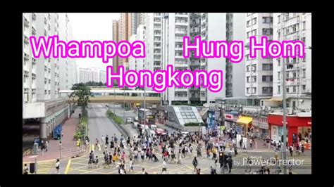 Whampoa View Hung Homhongkong Whampoa Hongkong Youtube