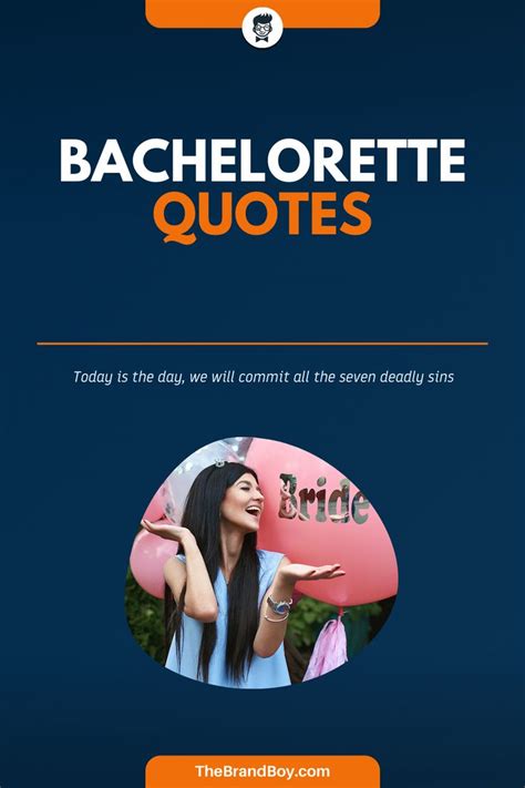 105 Best Bachelorette Quotes And Sayings To Share With Your Besties