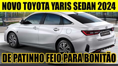 Vem Ai O Novo Toyota Yaris Sedan 2024 Lindo Esportivo E TecnolÓgico