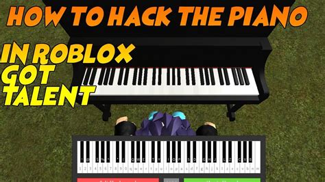Just fill out the requirements. HOW TO HACK THE PIANO (ROBLOX GOT TALENT) - YouTube