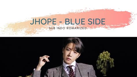Lyrics Jhope Bts Blue Side Sub Indo Eng Sub Romanized Youtube