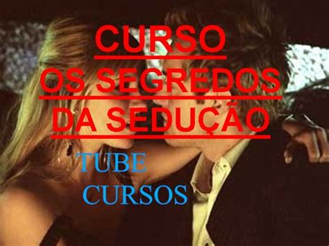 Curso De Curso Os Segredos Da SeduÇÃo