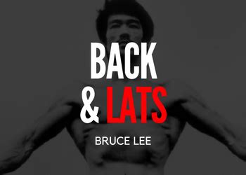 How Bruce Lee Grew His Wings Bruce Lee Lats Back Workout Bruce Lee Training