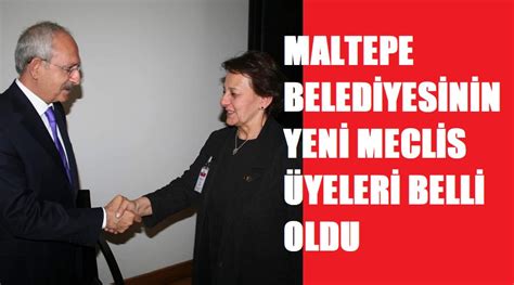 Maltepe Beledİyesİnİn Yenİ Meclİs Üyelerİ Bellİ Oldu Haberi