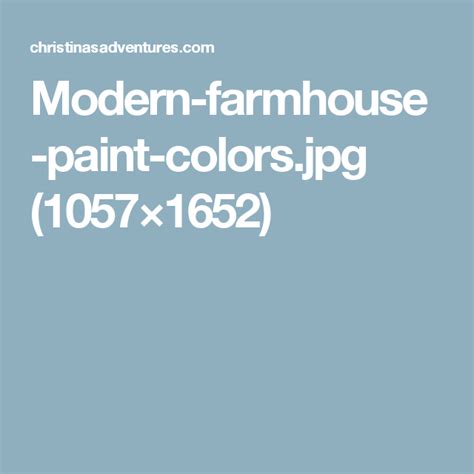 Farmhouse Paint Farmhouse Paint Colors Modern Farmhouse Paint Colors