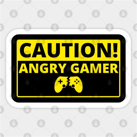 caution angry gamer funny gamer merch gamer sticker teepublic