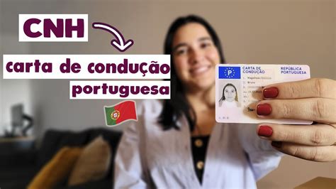 Troca Da Cnh Para A Carta De Condução Portuguesa 🇵🇹 Passo A Passo Youtube