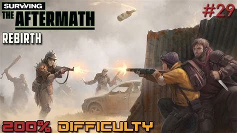 Surviving The Aftermath Rebirth Dlc 200 Difficulty 29 Youtube