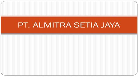 Besar harapan saya saya untuk dapat diterima sebagai karyawan diperusahaan yang bapak/ibu. Lowongan Kerja PT. Almitra Setia Jaya Wajok Hulu, Mempawah - LOKER KALBAR