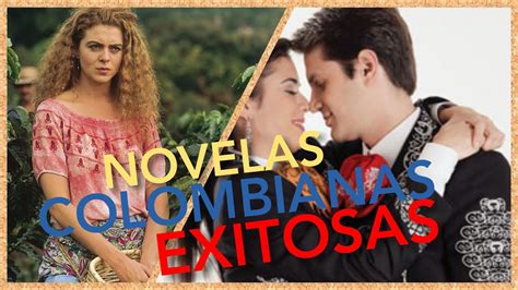 Top 5 Novelas Colombianas Más Exitosas Youtube