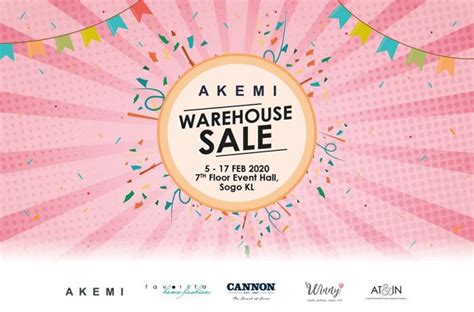 2015 raya open house @ kl sogo. Akemi Warehouse Sale at SOGO KL (5 February 2020 - 17 ...