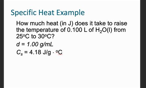 Solved Specific Heat Example How Much Heat In J Does It Chegg Com