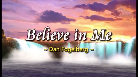 Believe In Me Dan Fogelberg Karaoke Version Youtube