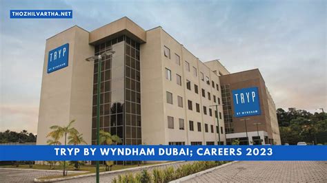 tryp by wyndham dubai careers 2023