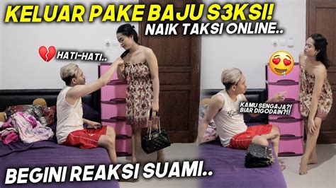 Reaksi Suami Aku Keluar Pake Baju Seks1 Naik Taksi Online Reaksinya Ga Disangka Youtube