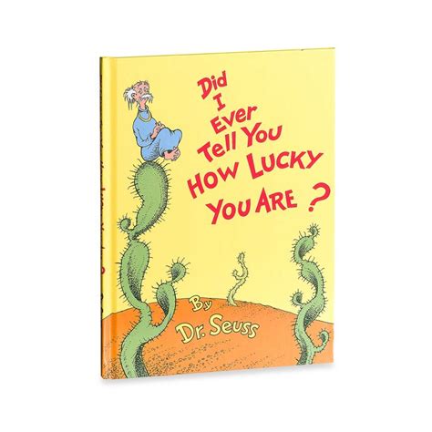 Dr Seuss Did I Ever Tell You How Lucky You Are Book Dr Seuss Lorax