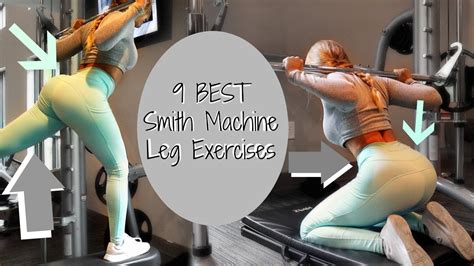 9 Best Smith Machine Leg Day Exercises Youtube