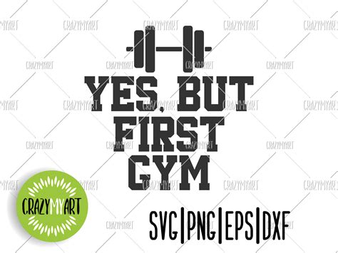 Yes But First Gym Svg Gym Svg Workout Svg Fitness Svg Gym Etsy