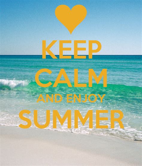 Keep Calm And Enjoy Summer Poster Me Keep Calm O Matic
